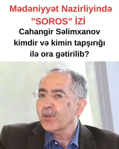 "SOROS"-un Bakıdakı nümayəndəsi Mədəniyyət Nazirliyinə necə yol tapıb?