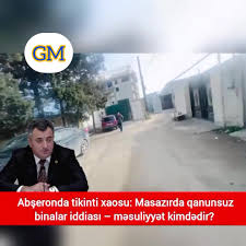 Abşeronda tikinti xaosu: Masazırda qanunsuz binalar iddiası – məsuliyyət kimdədir? VİDEO