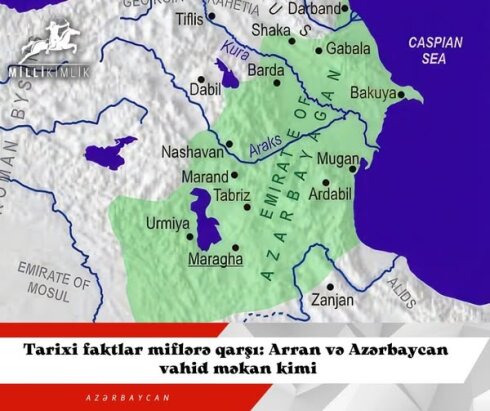 Tarixi faktlar miflərə qarşı: Arran və Azərbaycan vahid məkan kimi