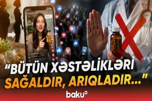 "Həkim kimi danışır, amma deyil" - Sosial şəbəkələrdə möcüzə kimi yayılan reseptlər - VİDEO