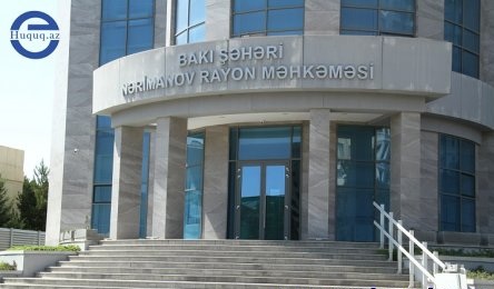 Nərimanov Məhkəməsinin “Bazargünü Qətnaməsi”: