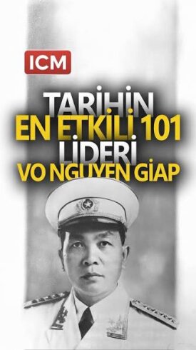 Tarihin En Etkili 101 Lideri -94 Amerika ve Fransa'nın Kabusu Vietnamlı General Vo Nguyen Giap  VİDEO