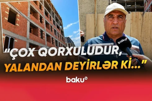 "Üç mərtəbə vəd etdilər, səkkizinci mərtəbəni tikirlər" -
